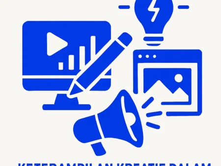 Keterampilan Kreatif dalam Digital Marketing yang Harus Dikuasai